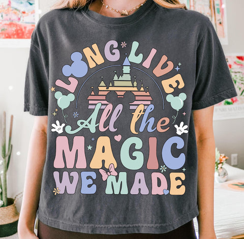 Long live all the magic we made crop