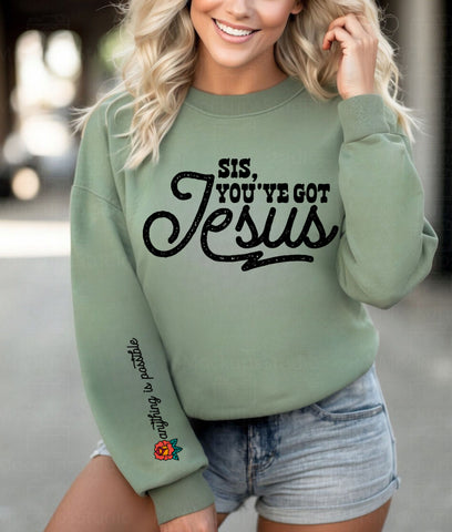 Sis, you’ve got Jesus