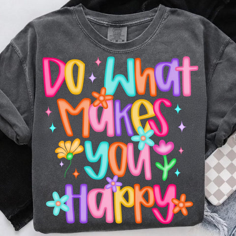 Do what makes you happy