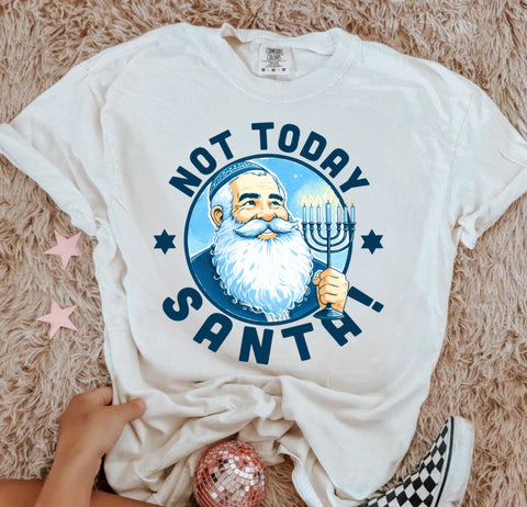Not today Santa