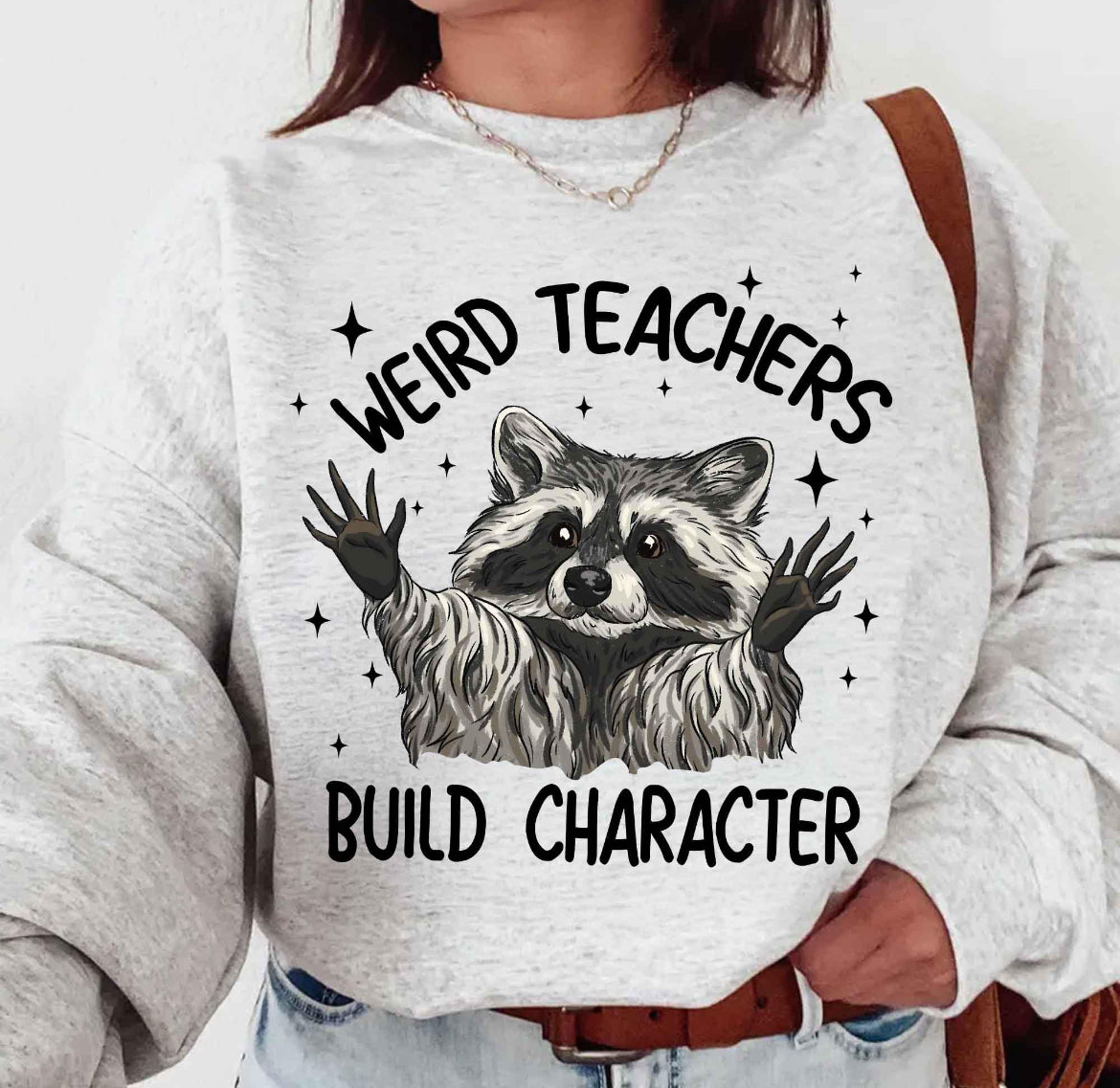 Weird teachers build character