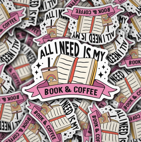 All I need is my book & coffee stickers